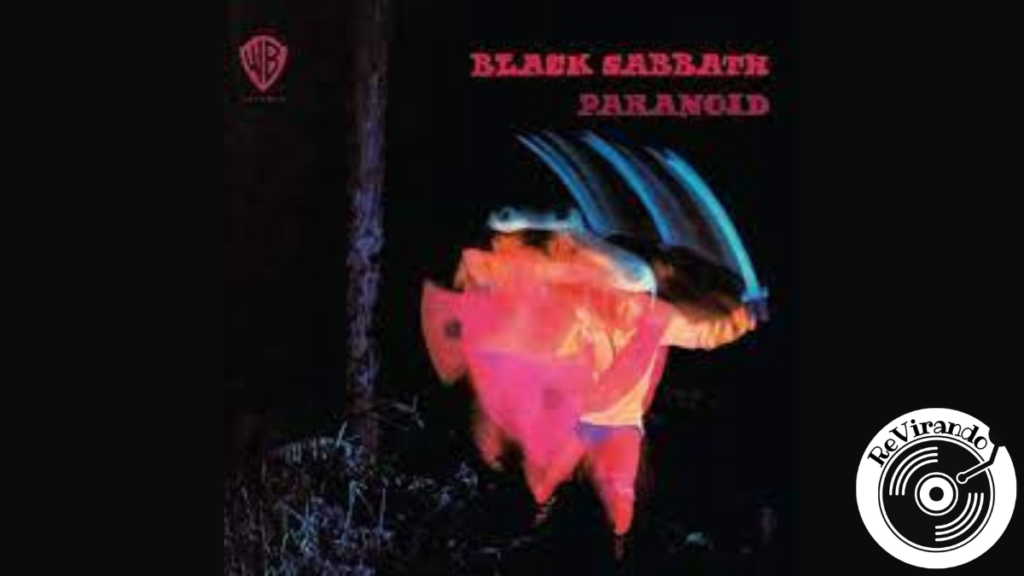 Paranoid Do Black Sabbath A Origem Do Heavy Metal Revirando Disco